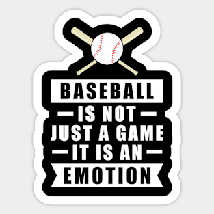 Baseball Is Not Just A Game, It Is An Emotion Sticker